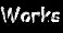 [Works]