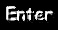 [ENTER]